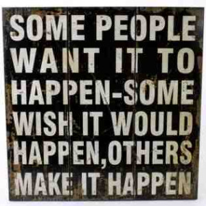 Some People Want It To Happen…” Three Plank Wall Plaque
