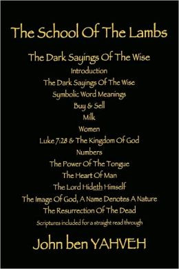 The School Of The Lambs:The Dark Sayings Of The Wise