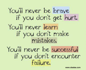 nice-life-quotes-thoughts-brave-failure-hurt-mistake-succes.jpg