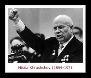 ... spin on Khrushchev’s most famous quote overlooks a few simple facts