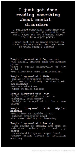 just got done reading something about mental disorders I realized ...