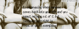so_amazing_when_someone_comes_into_your_life,_and_you_expect_nothing ...