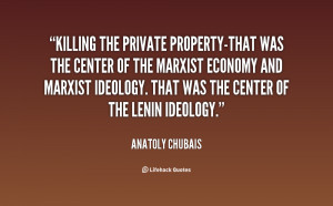 quote-Anatoly-Chubais-killing-the-private-property-that-was-the-center ...