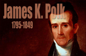 Go Back > Gallery For > James K Polk Quotes