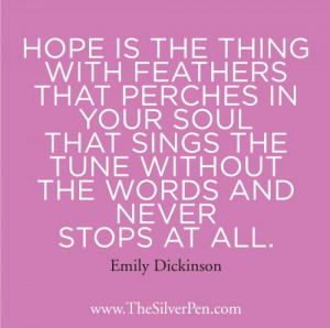 Hope is the Thing – Emily Dickinson