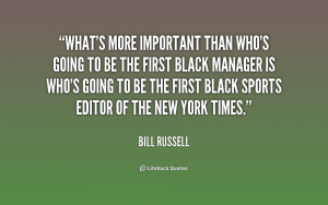 quote-Bill-Russell-whats-more-important-than-whos-going-to-211463.png