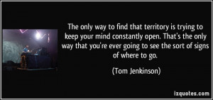 ... re ever going to see the sort of signs of where to go. - Tom Jenkinson