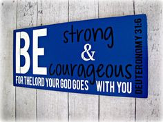 Be Strong and Courageous- Bible Verse Hand Painted Wall Art --- Shabby ...
