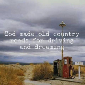 Old country roads are the best
