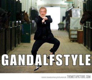Gandalf Style: Like A Boss, Gangnam Style, Gandalf Style, The Hobbit ...