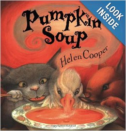 Read: “Pumpkin Soup” by Helen Cooper. A cat,a squirrel and a duck ...