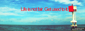 Life Is Not Fair Profile Facebook Covers