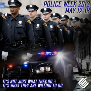 Police Officer Hero Quotes Police week runs from may 12-