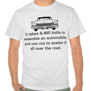 Funny Car sayings T Shirt