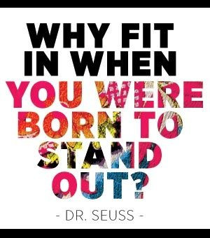 color #quote #drseuss: Why Fit In When You Were Born, Boards Quotes ...