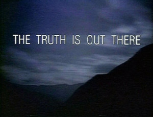 The most commonly used tagline of The X-Files episodes.