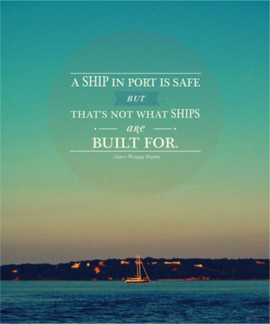 Ship in Port Quote via Pinterest (also can't find the artist, please ...