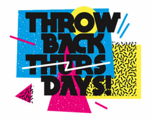 ThrowbackThursday Throwback Thursdays!