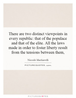 There are two distinct viewpoints in every republic: that of the ...