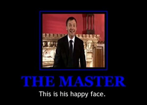 The Master Doctor Who Quotes The Master s Happy Face by