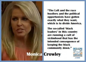 Monica Crowley... ALWAYS telling it like it is!