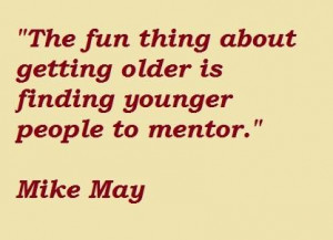 Mike may famous quotes 5