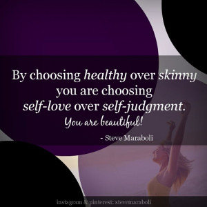 ... -love over self-judgment. You are beautiful!