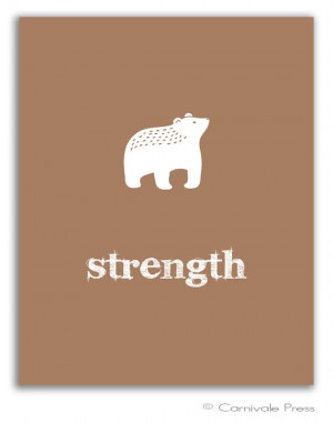 Woodland Bear art print Strength Art Print Inspirational Quote ...