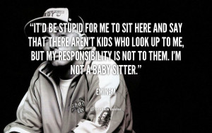 Eminem Stupid Quotes