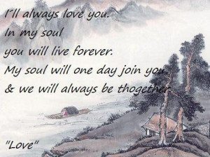 Ill always love you in my soul you will live forever my soul will one ...