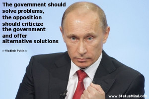 The government should solve problems, the opposition should criticize ...