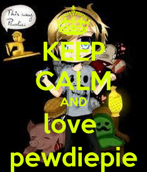 Love Pewdiepie And Carry