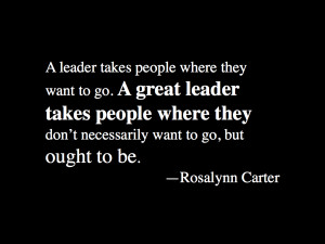 Rosalynn Carter Inspirational Quote On Leadership Work Quotes