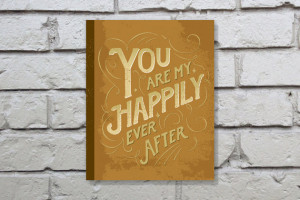 You are my happily ever after wedding quote sign, gifts for bookworms ...