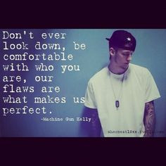 love this man and this quote. Lace up. Mgk More