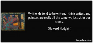 More Howard Hodgkin Quotes