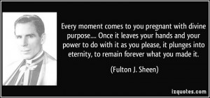Every moment comes to you pregnant with divine purpose.... Once it ...