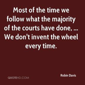 ... follow what the majority of the courts have done we don t invent the