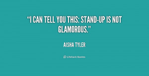 quote Aisha Tyler i can tell you this stand up is 232482 png