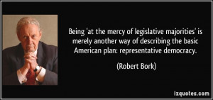 Being 'at the mercy of legislative majorities' is merely another way ...