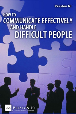 How to Communicate Effectively and Handle Difficult People — 2nd ...