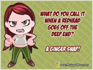 Redhead..... can become a Ginger Snap