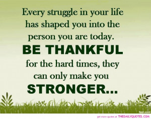 These are the stronger life quotes picture quote pics good sayings ...