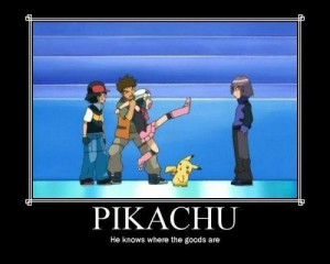 pervert pikachu. . Ha knowes where the goods are. lol! oh wait my ...