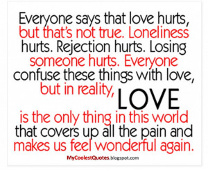 Sad Quotes About Love Hurting: Everyone Says That Love Hurts But That ...