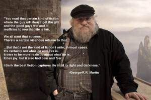 George RR Martin quote best fiction life light darkness