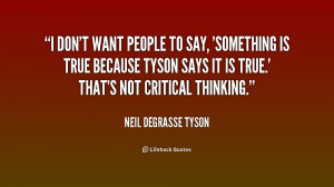 quote-Neil-deGrasse-Tyson-i-dont-want-people-to-say-something-241159 ...