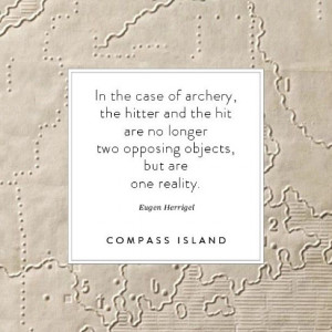 Compass Island - instagram #quote #zen #one #reality #archery