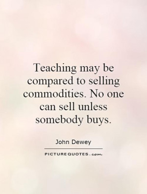 Teaching Quotes John Dewey Quotes