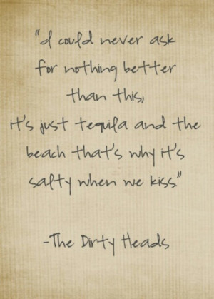 ... Dirty Heads, Dirtyheads Laymedown, Dirty Heads Quotes, Dirty Heads Mi